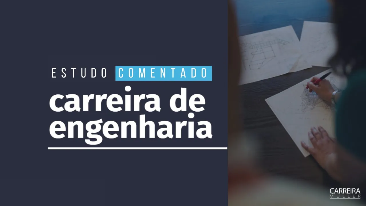 estudo comentado carreira em eng