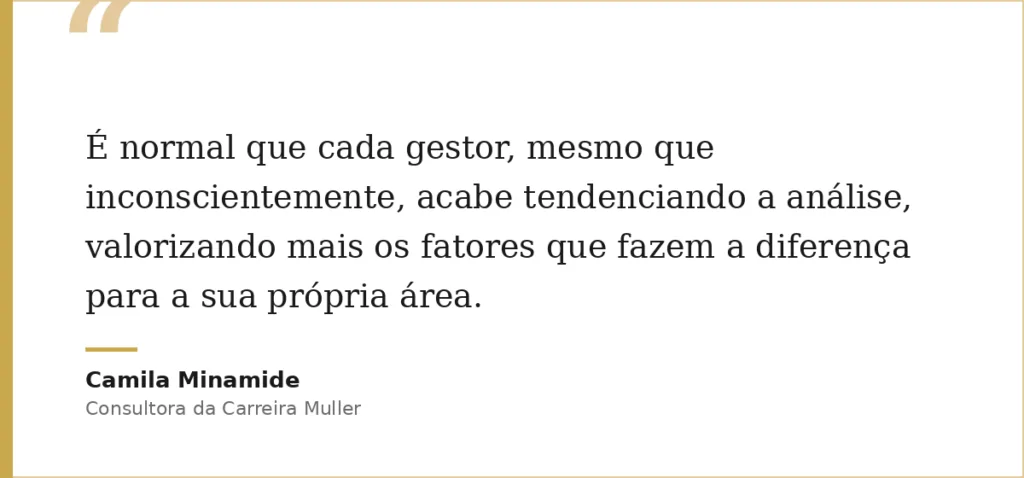 É normal que cada gestor, mesmo que inconscientemente, acabe tendenciando a análise, valorizando mais os fatores que fazem a diferença para a sua própria área. Por isso, é importante aplicar critérios que deixem a análise o mais imparcial e objetiva possível