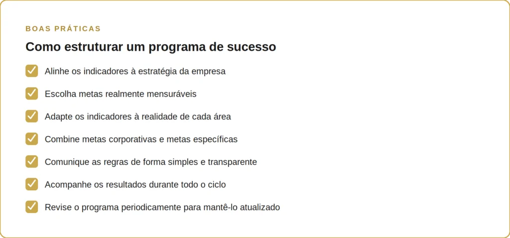 Independentemente do modelo escolhido, alguns princípios aumentam significativamente as chances de sucesso do programa. Cheklist boas práticas.